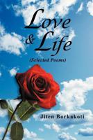 Love & Life: (Selected Poems) 1469135183 Book Cover