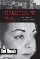 Syndicate Wife: The Story of Ann Drahmann Coppola 1948986337 Book Cover