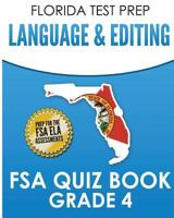 FLORIDA TEST PREP Language & Editing FSA Quiz Book Grade 4: Preparation for the FSA ELA Tests 1724953281 Book Cover