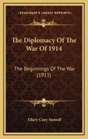 The Diplomacy of the War of 1914 1022158651 Book Cover