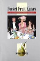 Pocket Fruit Knives: A Synopsis of Their History from the United Kingdom, France, Northern Europe and USA 0955950708 Book Cover