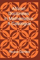 African Doctorates in Mathematics. A Catalogue 1430318678 Book Cover