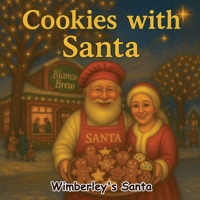 Cookies with Santa: A Festive Christmas Story for Kids Ages 3-9 Santa's Magical Adventures Series B0FWBQ4S78 Book Cover