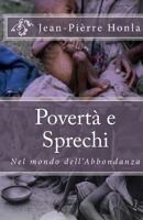 Povert� E Sprechi: Nel Mondo Dell'abbondanza 1502933519 Book Cover
