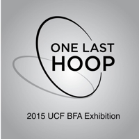 One Last Hoop: 2015 UCF BFA Exhibition 1329079086 Book Cover
