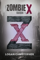 Zombie X : Season 1 1645303047 Book Cover