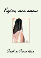 Égérie, mon amour 0244734526 Book Cover