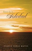 Ecos de La Soledad 1463312059 Book Cover