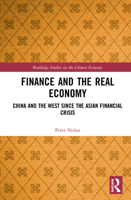 Finance and the Real Economy: China and the West Since the Asian Financial Crisis 0367540312 Book Cover