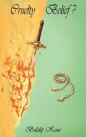 Cruelty or Belief? 1807230910 Book Cover