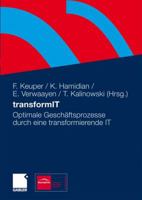 Transform It: Optimale Geschäftsprozesse Durch Eine Transformierende It 3834913782 Book Cover