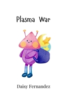Plasma War 9908004158 Book Cover