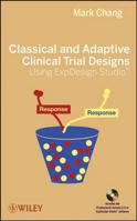Classical and Adaptive Clinical Trial Designs Using ExpDesign Studio 0470276126 Book Cover