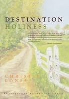 Destination Holiness 1449703046 Book Cover