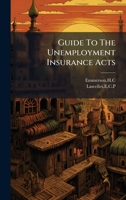Guide To The Unemployment Insurance Acts B0FJQHD75Y Book Cover