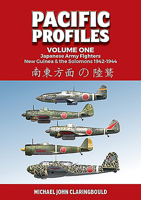 Pacific Profiles. Volume One: Japanese Army Air Force - New Guinea & the Solomons 1942-1944 0648665917 Book Cover