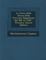 Le Fonti Della Storia Delle Province Napolitane Dal 568 Al 1500 1287429947 Book Cover