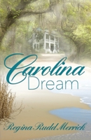 Carolina Dream (A Southern Breeze) 1649170726 Book Cover