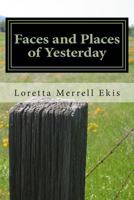 Faces and Places of Yesterday 1500790958 Book Cover