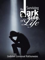 Surviving the Dark Side of Life 1482802716 Book Cover
