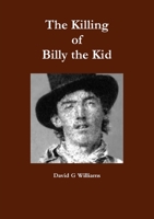 The Killing of Billy the Kid 1291873724 Book Cover