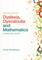 Dyslexia, Dyscalculia and Mathematics: A Practical Guide 0415683114 Book Cover