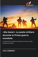 Sto bene! La posta militare durante la Prima guerra mondiale (Italian Edition) 6209793126 Book Cover