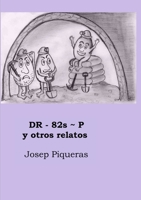 DR-82s~P y otros relatos 1291363823 Book Cover