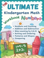 The Ultimate Kindergarten Math Workbook Numbers: 100+ learning sheets covered all year round kindergarten books math kids eg. flash cards numbers, ... 4-6 years old B08ZFDS747 Book Cover
