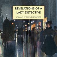 Revelations Of A Lady Detective 1399175521 Book Cover