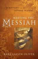 Meeting the Messiah: Scriptures for the Advent Season 0835810291 Book Cover