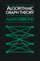 Algorithmic Graph Theory 0521288819 Book Cover