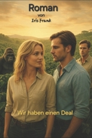Wir haben einen Deal (German Edition) B0G2MD3X76 Book Cover