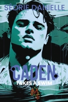 Caden Takes A Swim B0C4MF77LD Book Cover
