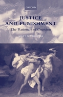 Justice and Punishment: The Rationale of Coercion 0198295731 Book Cover