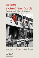 Through the India-China Border: Kalimpong in the Himalayas (Metamorphoses of the Political: Multidisciplinary Approaches) 1009499351 Book Cover