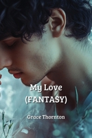 My Love (FANTASY) B0DPXNFPCF Book Cover