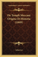 De Templi Meccani Origine ...... 1247291138 Book Cover