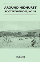 Around Midhurst - Footpath Guide 1446542912 Book Cover