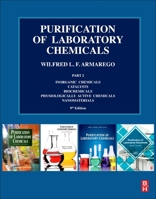 Purification of Laboratory Chemicals: Part 2 Inorganic Chemicals, Catalysts, Biochemicals, Physiologically Active Chemicals, Nanomaterials 032390968X Book Cover