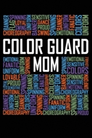 Color Guard Mom Words: 6x9 Ruled Notebook, Journal, Daily Diary, Organizer, Planner 1706022573 Book Cover