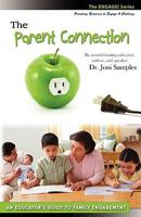 The Parent Connection: An Educator's Guide to Family Engagement 0981454321 Book Cover