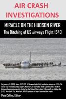 Air Crash Investigations: Miracle on the Hudson River the Ditching of Us Airways Flight 1549 1300347163 Book Cover