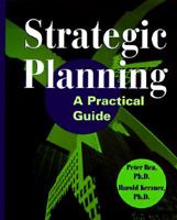 Strategic Planning: A Practical Guide 0471291978 Book Cover