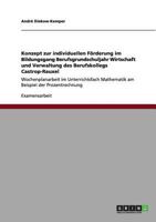 Konzept zur individuellen Förderung im Bildungsgang Berufsgrundschuljahr Wirtschaft und Verwaltung des Berufskollegs Castrop-Rauxel: Wochenplanarbeit ... Beispiel der Prozentrechnung 3955493881 Book Cover