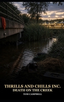 Thrills and Chills Inc.: Death on the Creek B0DTPT8J59 Book Cover