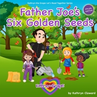 Father Joe's Six Golden Seeds 0991290593 Book Cover