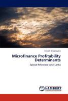 Microfinance Profitability Determinants: Special Reference to Sri Lanka 3659307394 Book Cover