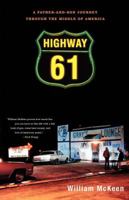 Highway 61: A Father-and-Son Journey through the Middle of America 0393041646 Book Cover