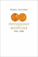 Physiology or Medicine, 1996-2000 (Nobel Lectures) 981238006X Book Cover